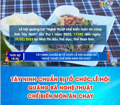 Tây Ninh tổ chức Lễ hội quảng bá "Nghệ thuật chế biến món ăn chay tỉnh Tây Ninh" lần thứ I năm 2023.