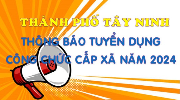 Thông báo tuyển dụng và tiếp nhận Phiếu đăng ký dự tuyển công chức cấp xã năm 2024